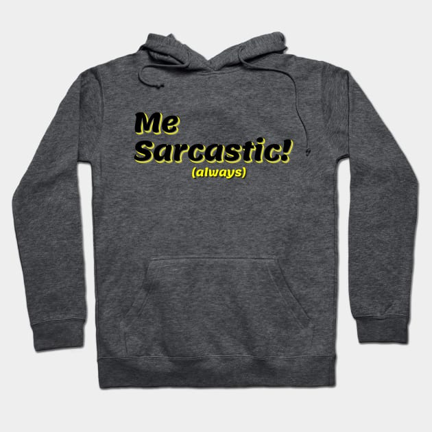 Mr Sarcastic! Hoodie by Never Dull